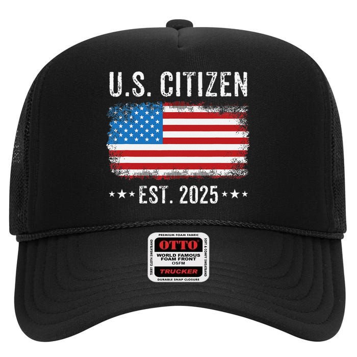 New Us Citizen Est 2025 American Immigrant Citizenship High Crown Mesh Back Trucker Hat