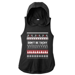 Nurse Ugly Christmas DonT Be Tachy Cool Gift Ladies PosiCharge Tri-Blend Wicking Draft Hoodie Tank