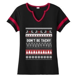 Nurse Ugly Christmas DonT Be Tachy Cool Gift Ladies Halftime Notch Neck Tee