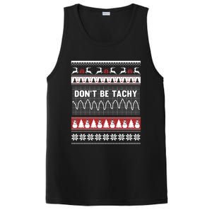 Nurse Ugly Christmas DonT Be Tachy Cool Gift PosiCharge Competitor Tank