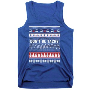 Nurse Ugly Christmas DonT Be Tachy Cool Gift Tank Top