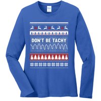 Nurse Ugly Christmas DonT Be Tachy Cool Gift Ladies Long Sleeve Shirt