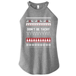 Nurse Ugly Christmas DonT Be Tachy Cool Gift Women's Perfect Tri Rocker Tank