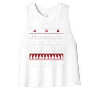 Nurse Ugly Christmas DonT Be Tachy Cool Gift Women's Racerback Cropped Tank