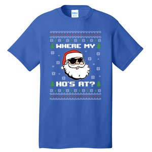 Naughty Ugly Christmas Sweater Funny Adult WhereS My Hos At Meaningful Gift Tall T-Shirt