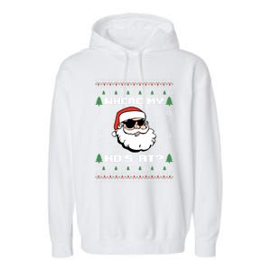 Naughty Ugly Christmas Sweater Funny Adult WhereS My Hos At Meaningful Gift Garment-Dyed Fleece Hoodie