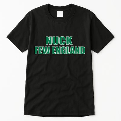 Nuck Few England Philly Fan Tall T-Shirt