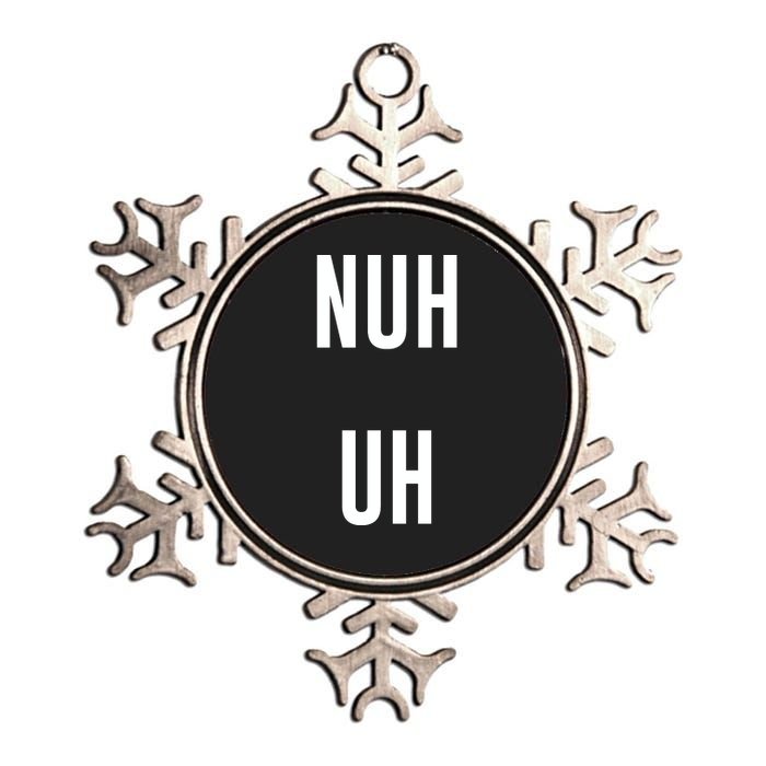 Nuh Uh Funny Sassy Statement Silly Fun Sarcastic Humor Metallic Star Ornament