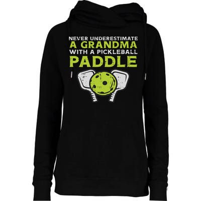 Never Underestimate Grandma With Pickleball Paddle Women Womens Funnel Neck Pullover Hood