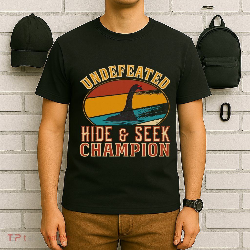 Nessie Undefeated Hide And Seek Champion Funny Nessie T-Shirt