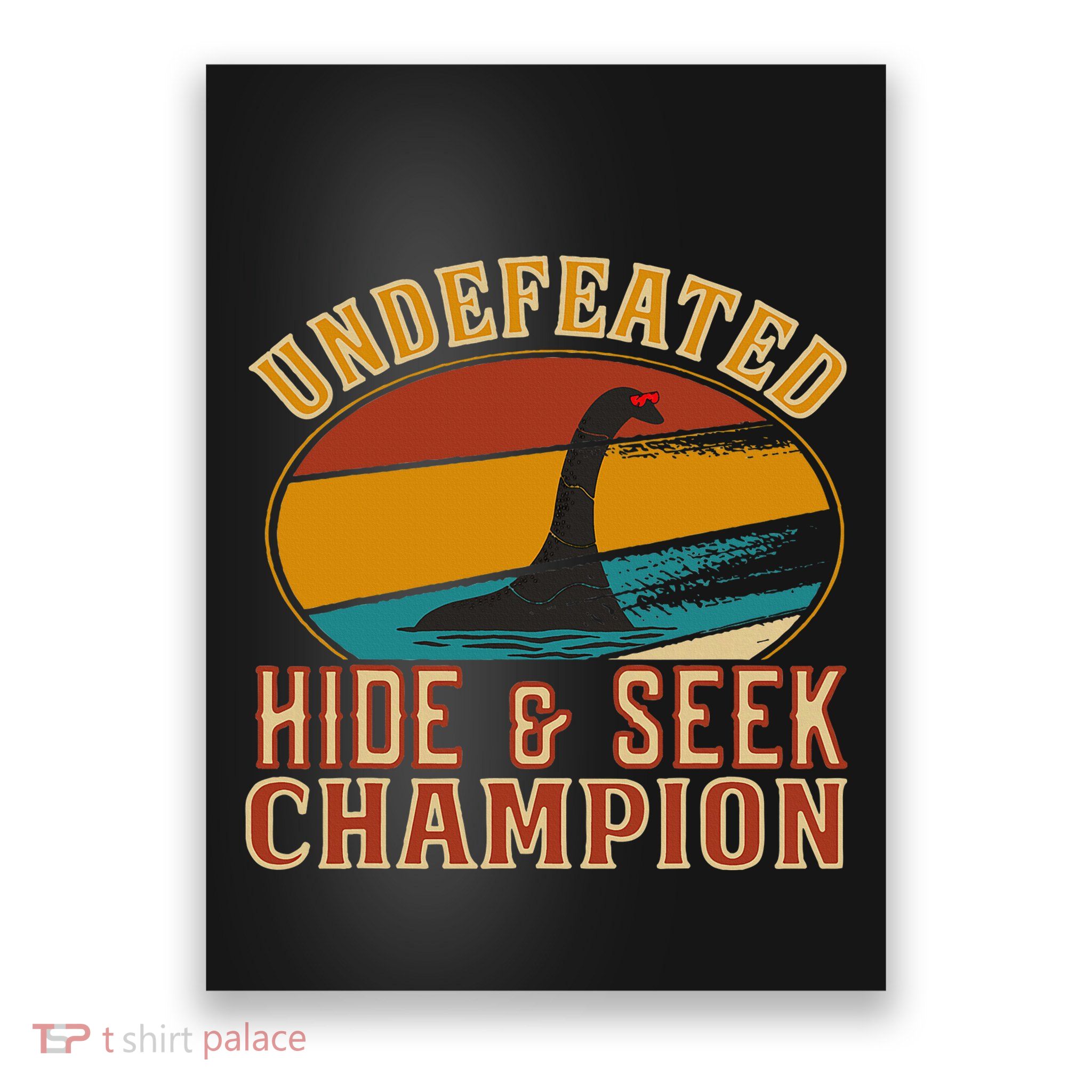 Nessie Undefeated Hide And Seek Champion Funny Nessie Poster