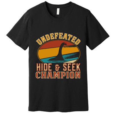 Nessie Undefeated Hide And Seek Champion Funny Nessie Premium T-Shirt