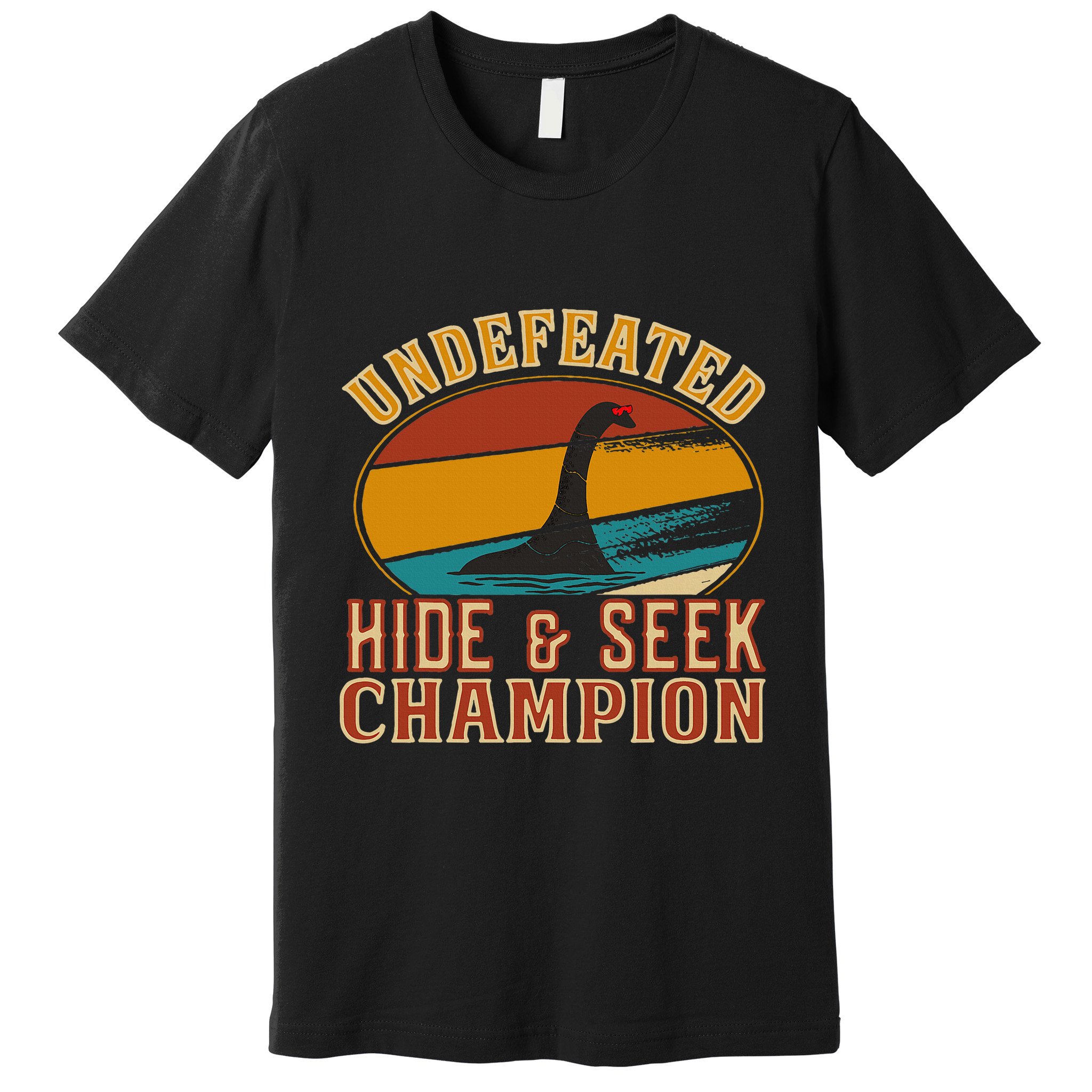 Nessie Undefeated Hide And Seek Champion Funny Nessie Premium T-Shirt