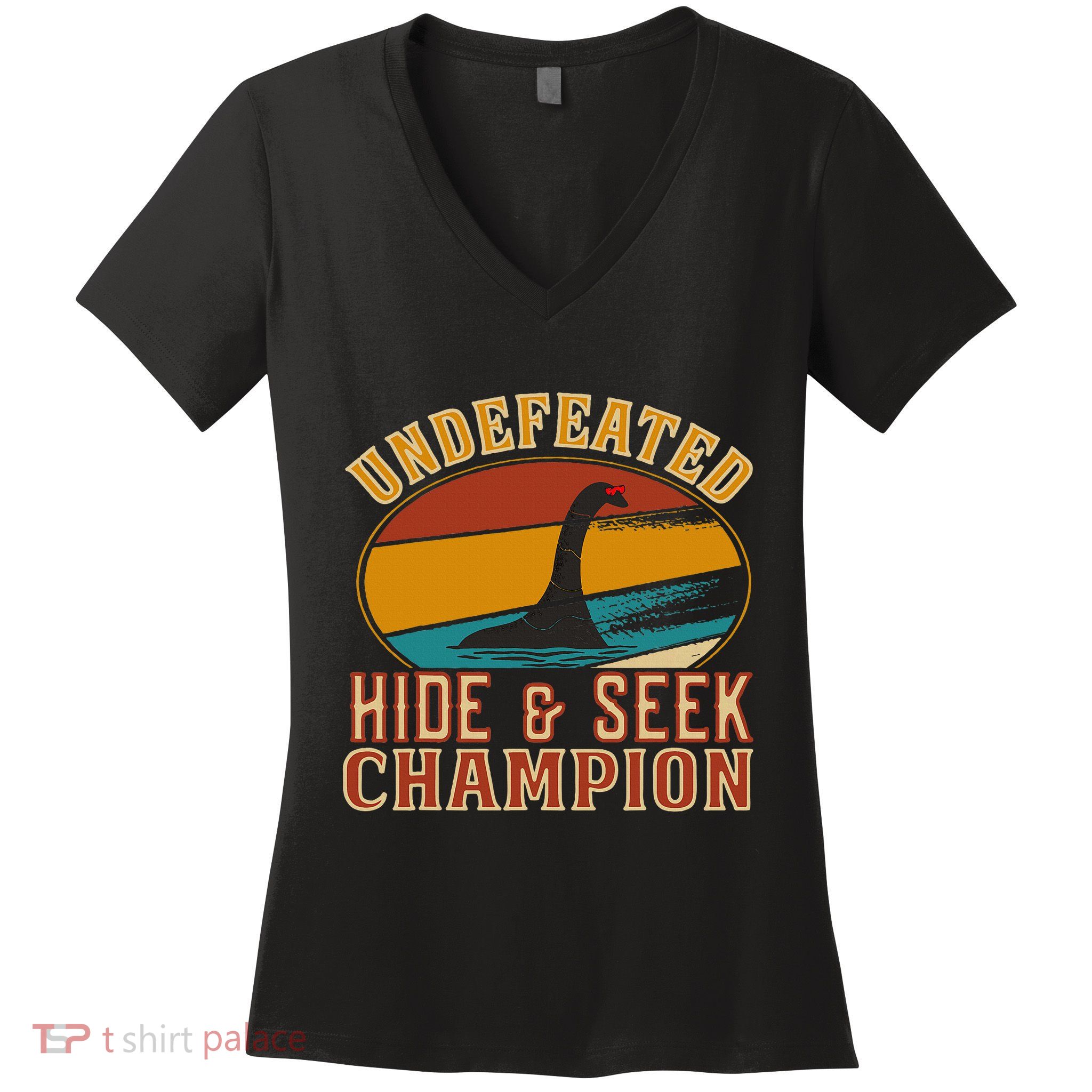 Nessie Undefeated Hide And Seek Champion Funny Nessie Women's V-Neck T-Shirt