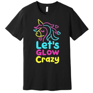 Neon Unicorn Lets Glow Crazy Retro 80s Group Party Squad Premium T-Shirt