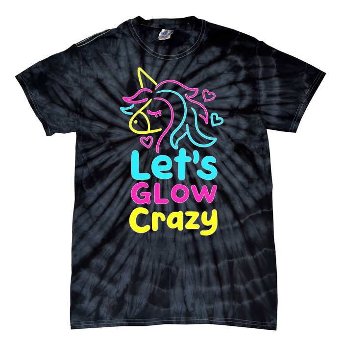 Neon Unicorn Lets Glow Crazy Retro 80s Group Party Squad Tie-Dye T-Shirt