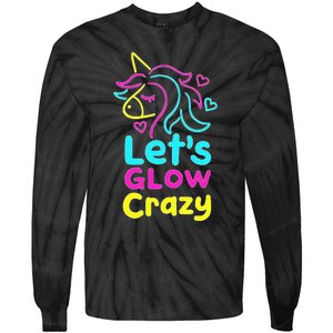 Neon Unicorn Let's Glow Crazy Retro 80s Group Party Squad Tie-Dye Long Sleeve Shirt