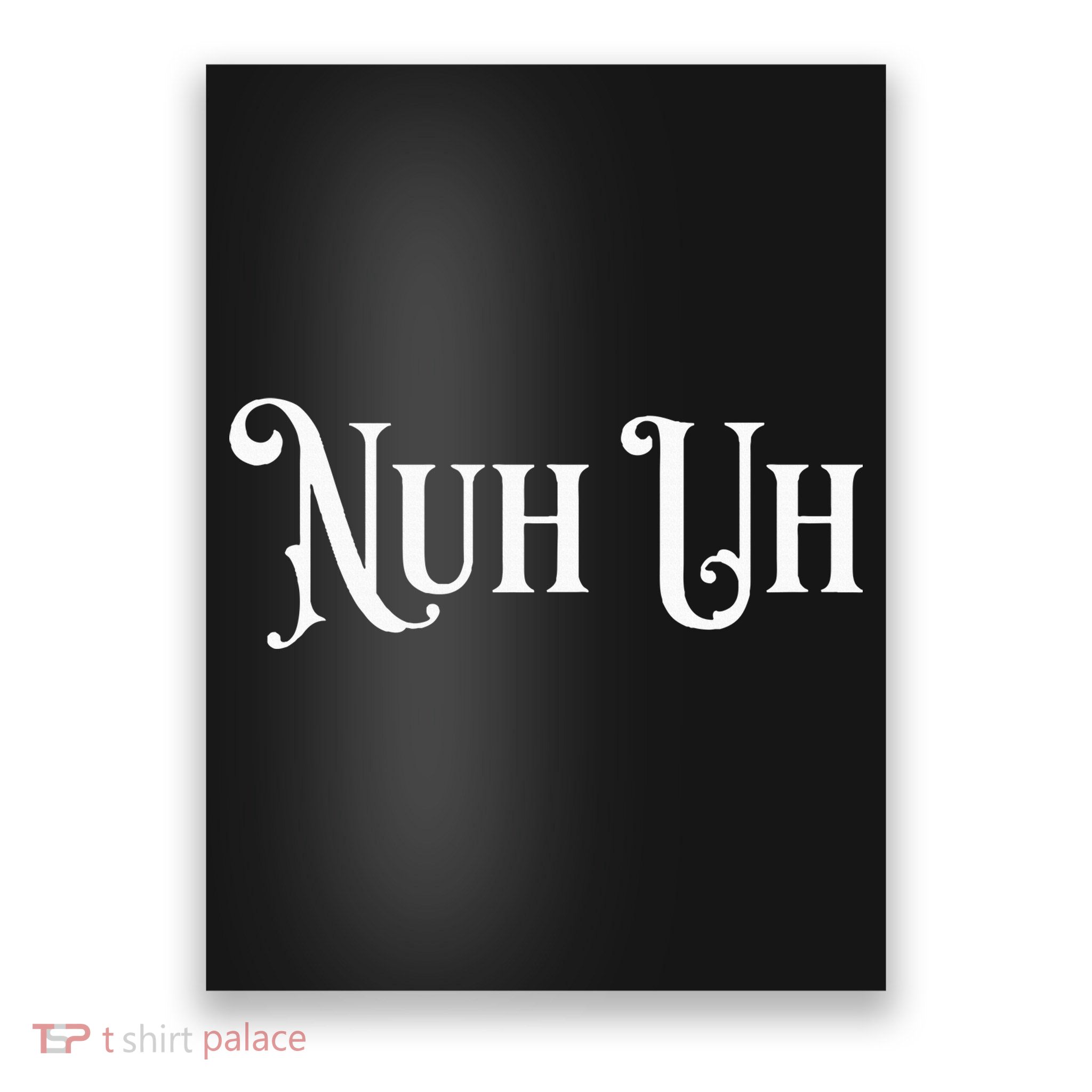 Nuh Uh Meme Nuh Uh Poster