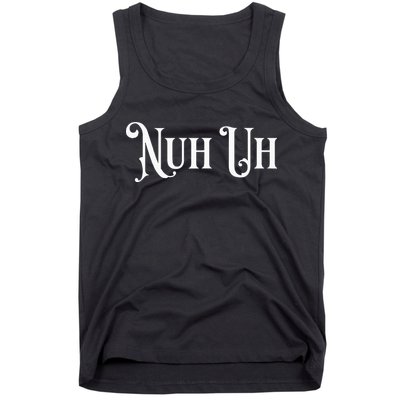Nuh Uh Meme Nuh Uh Tank Top