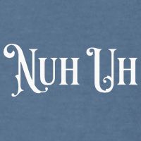 Nuh Uh Meme Nuh Uh Garment-Dyed Sweatshirt