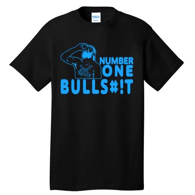 Number One Bullshit Tall T-Shirt