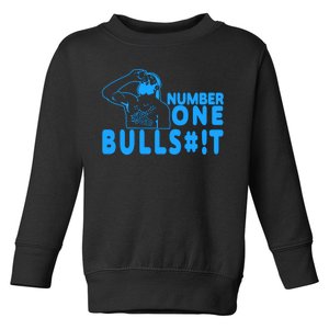 Number One Bullshit Toddler Sweatshirt