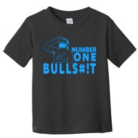 Number One Bullshit Toddler T-Shirt