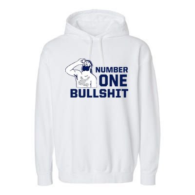 Number One Bullshit Funny Garment-Dyed Fleece Hoodie