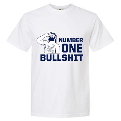 Number One Bullshit Funny Garment-Dyed Heavyweight T-Shirt