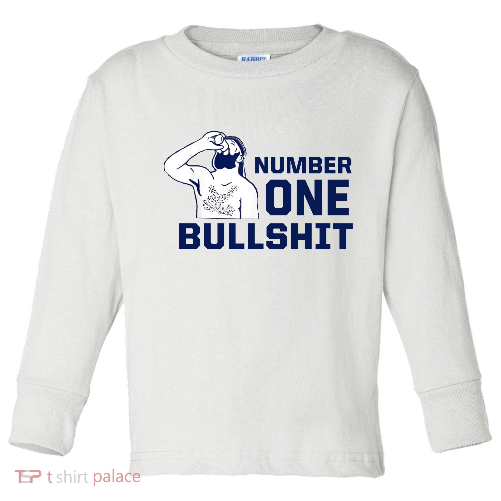 Number One Bullshit Funny Toddler Long Sleeve Shirt