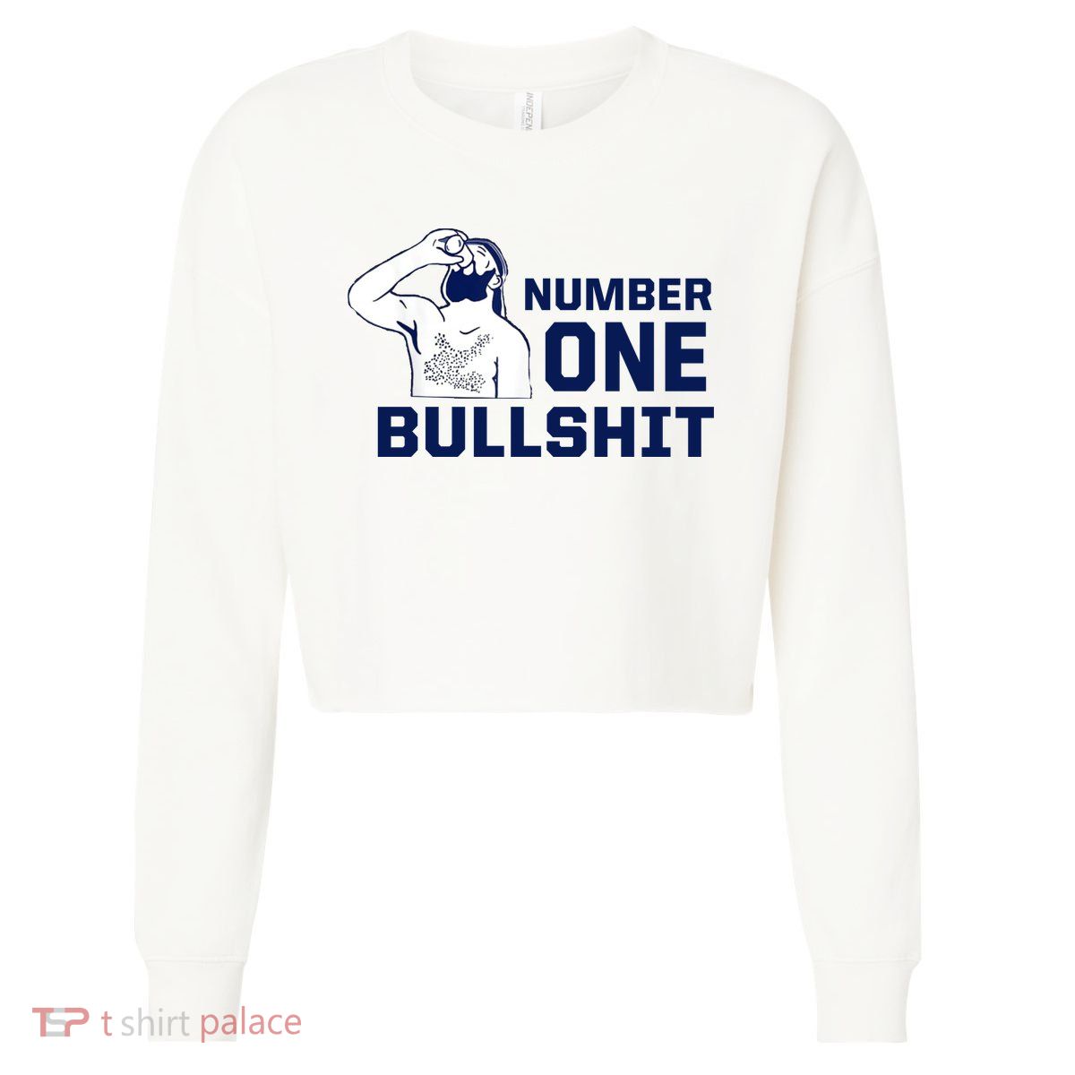 Number One Bullshit Funny Cropped Pullover Crew