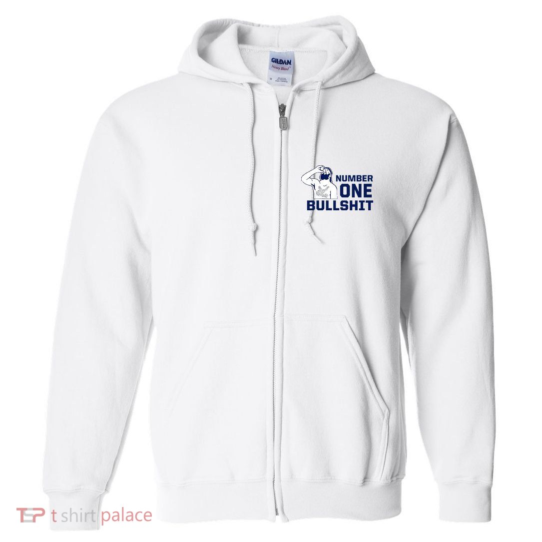 Number One Bullshit Funny Full Zip Hoodie