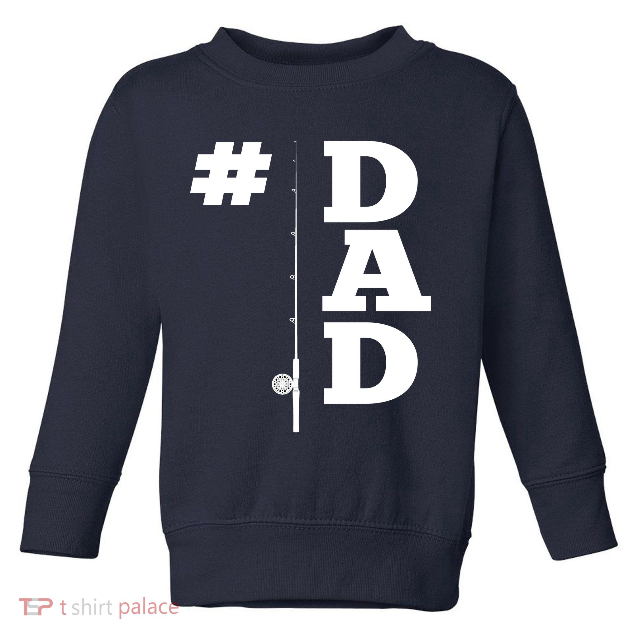 Number One Fishing Dad  Toddler Sweatshirt