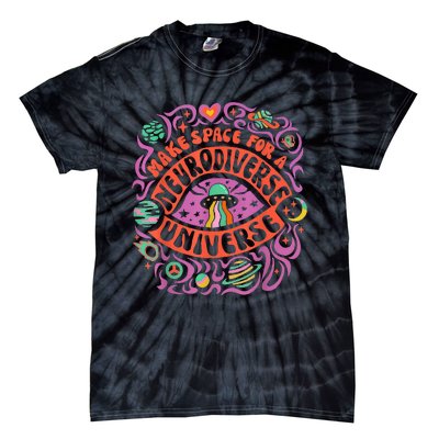 Neurodiverse Universe Neurodiversity Adhd Autism Awareness Tie-Dye T-Shirt