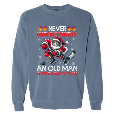 Never Underestimate Old Hockey Stick Santa Snowflakes Cool Gift Garment-Dyed Sweatshirt