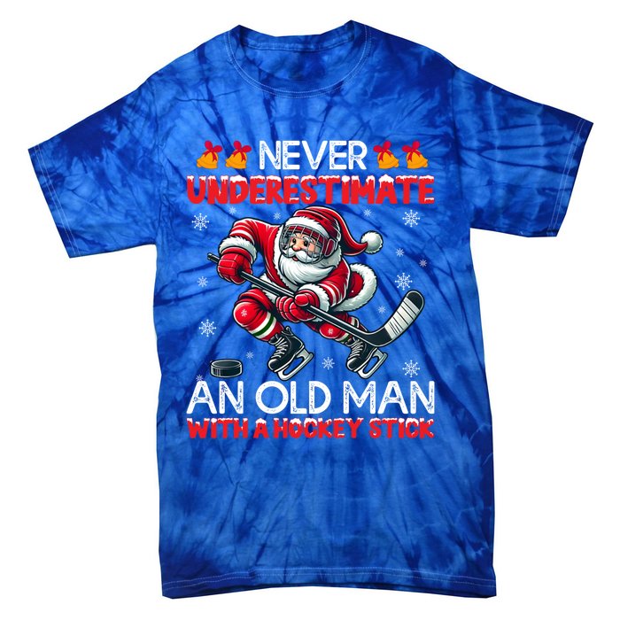 Never Underestimate Old Hockey Stick Santa Snowflakes Cool Gift Tie-Dye T-Shirt