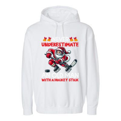 Never Underestimate Old Hockey Stick Santa Snowflakes Cool Gift Garment-Dyed Fleece Hoodie