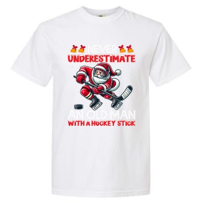 Never Underestimate Old Hockey Stick Santa Snowflakes Cool Gift Garment-Dyed Heavyweight T-Shirt