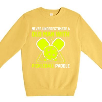 Never Underestimate Old Pickleball Racket Paddle Dad Cool Gift Premium Crewneck Sweatshirt