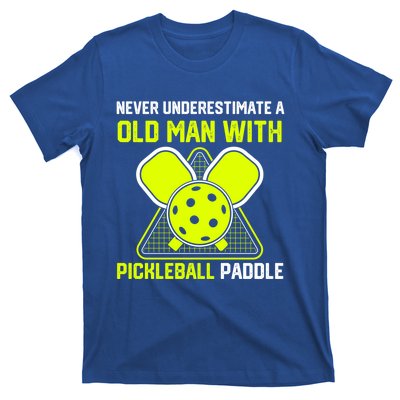 Never Underestimate Old Pickleball Racket Paddle Dad Cool Gift T-Shirt