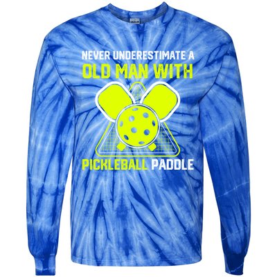 Never Underestimate Old Pickleball Racket Paddle Dad Cool Gift Tie-Dye Long Sleeve Shirt