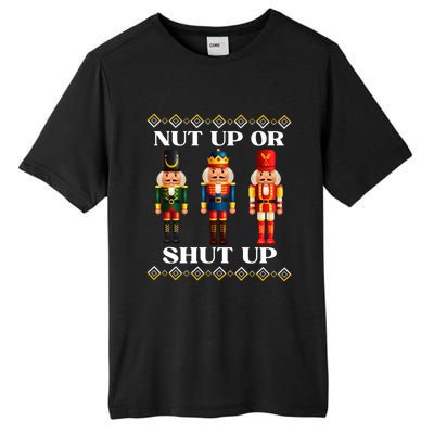 Nut Up Or Shut Up Funny & Tacky Embellished Nutcracker Xmas Tall Fusion ChromaSoft Performance T-Shirt