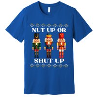 Nut Up Or Shut Up Funny & Tacky Embellished Nutcracker Xmas Premium T-Shirt