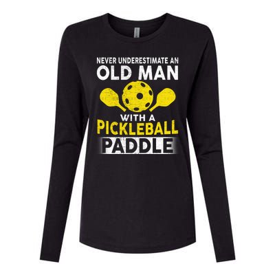 Never Underestimate Old Man With Pickleball Paddle Womens Cotton Relaxed Long Sleeve T-Shirt