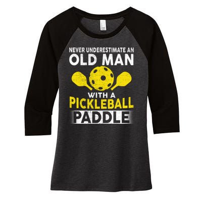 Never Underestimate Old Man With Pickleball Paddle Women's Tri-Blend 3/4-Sleeve Raglan Shirt