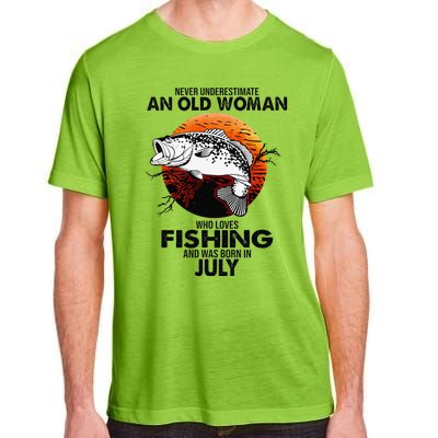 Never Underestimate Old Woman Loves Fishing Born In July Adult ChromaSoft Performance T-Shirt