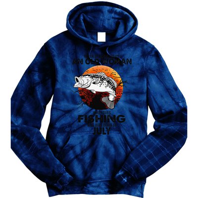 Never Underestimate Old Woman Loves Fishing Born In July Tie Dye Hoodie