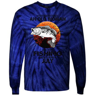 Never Underestimate Old Woman Loves Fishing Born In July Tie-Dye Long Sleeve Shirt