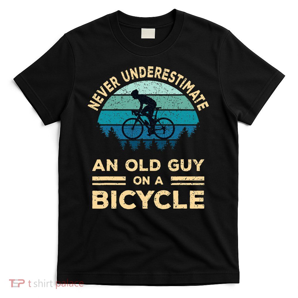 Never Underestimate Old Guy On Bicycle T-Shirt