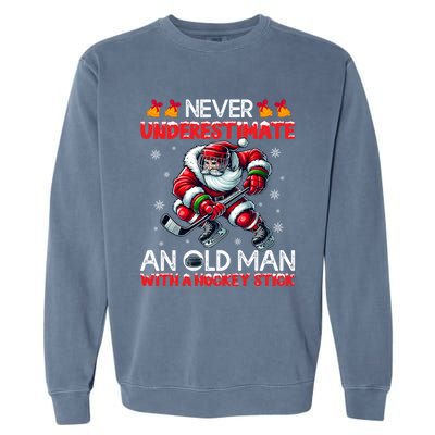 Never Underestimate Old Hockey Stick Santa Snowflakes Cute Gift Garment-Dyed Sweatshirt